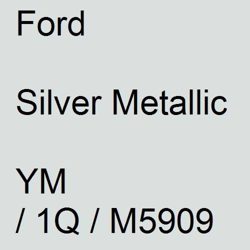 Ford, Silver Metallic, YM / 1Q / M5909.